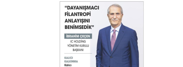 Dayanışmacı Filantropi Anlayışını Benimsedik - CAPITAL